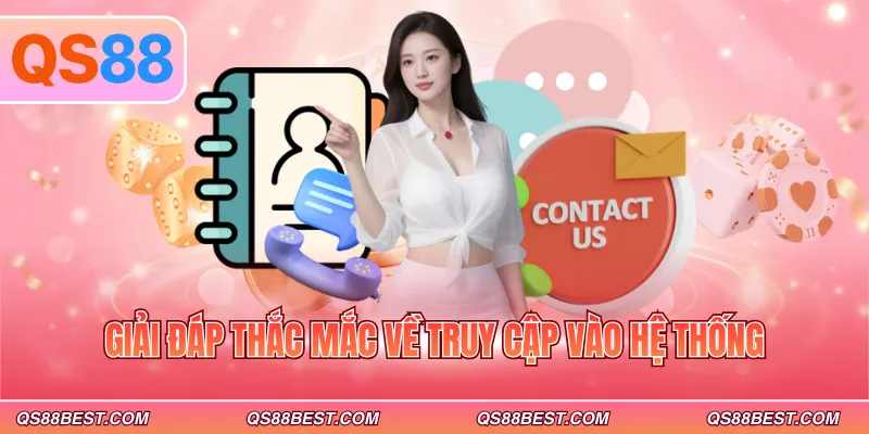Giải đáp thắc mắc về truy cập vào hệ thống