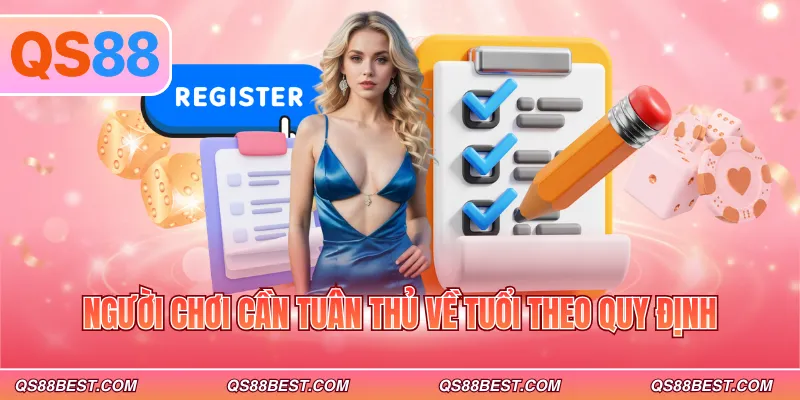 Người chơi cần tuân thủ về tuổi theo quy định