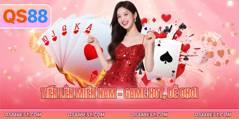 Tiến lên miền Nam - Game hot, dễ chơi